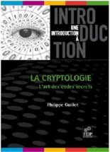 La Cryptologie. L'art des codes secrets